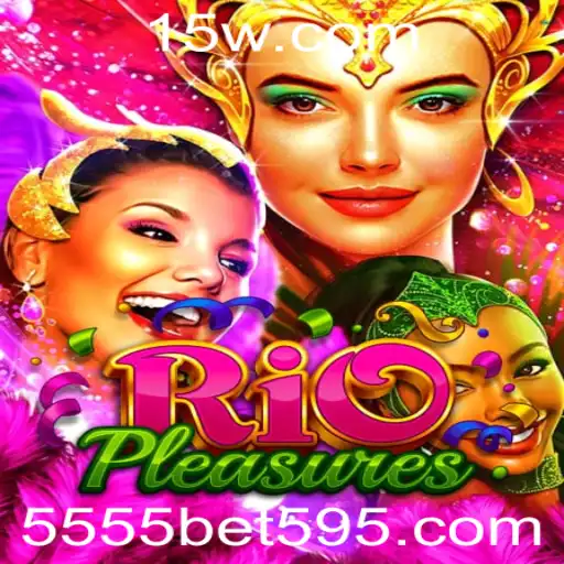 Explorando RioPleasures: Uma Imersão no Mundo do Entretenimento com 5555bet